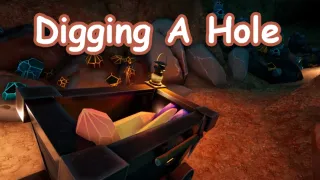 Digging A Hole Digging A Hole