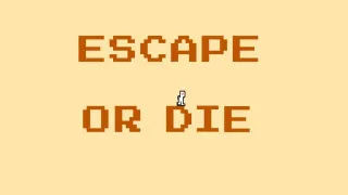 Play Escape Or Die now!