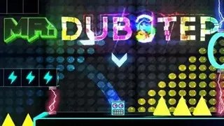 PLay Geometry Dash: Mr Dubstep now!