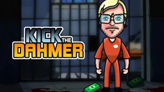 PLay Kick the Dahmer now!