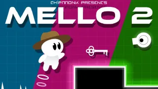 PLay Mello 2 now!