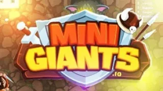 PLay MiniGiants.io now!