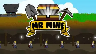 PLay Mr. Mine now!