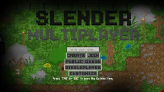 PLay Slender Multiplayer now!