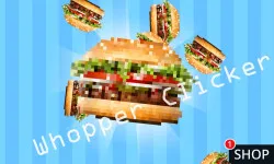 Whopper Clicker